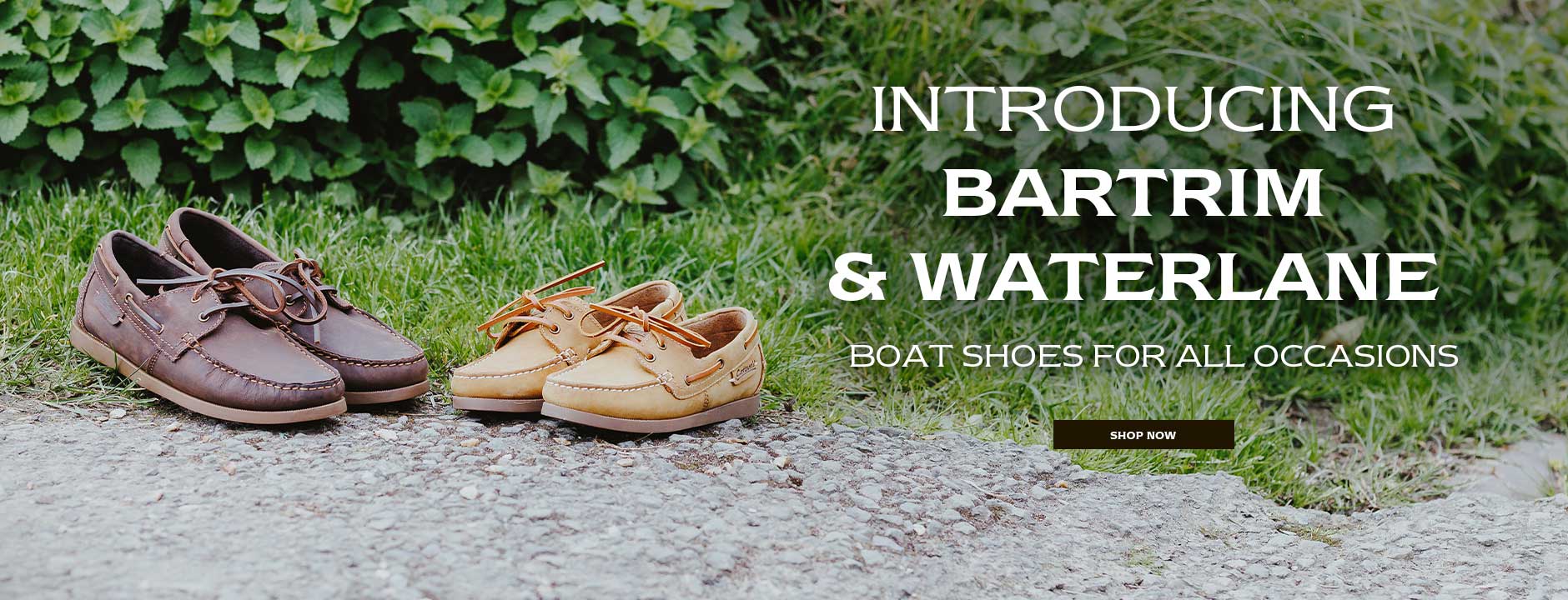 Brown and tan coloured Cotswold Bartrim & Waterlane boat shoes on a roadside with nettles behind. Text reads 'INTRODUCING BARTRIM & WATERLANE. BOAT SHOES FOR ALL OCCASIONS. SHOP NOW'